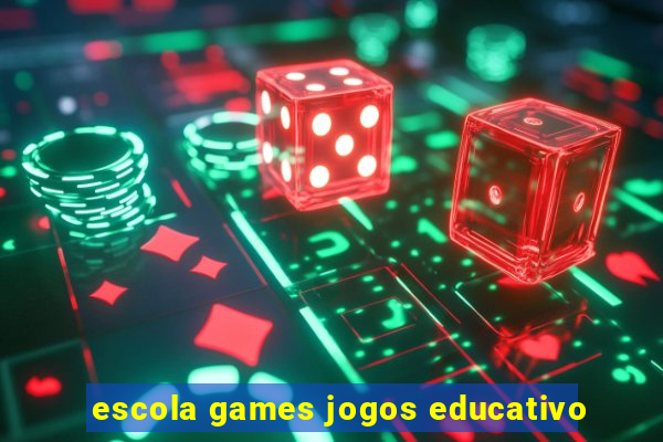 escola games jogos educativo